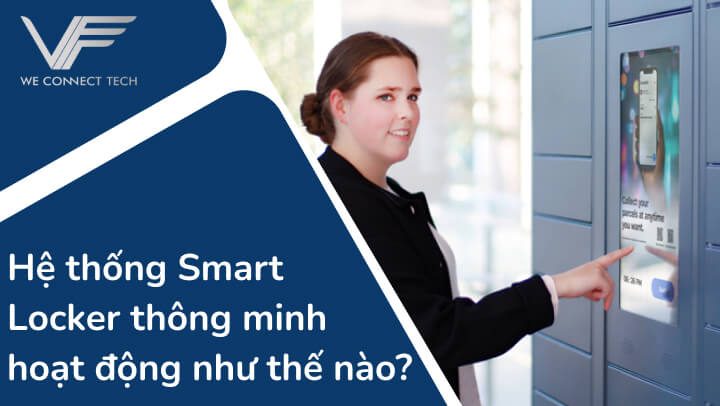 tủ smart Locker thông minh hoạt động như thế nào