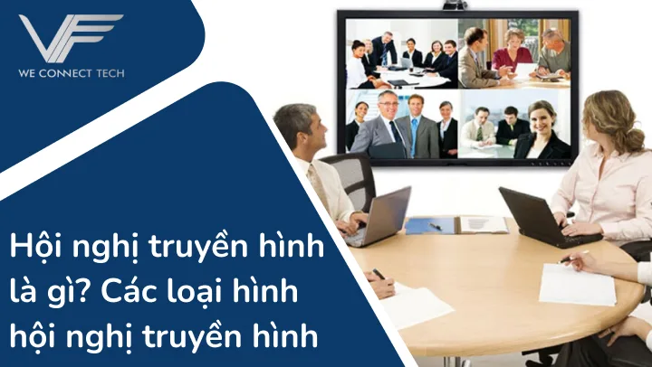 Hội nghị truyền hình là gì