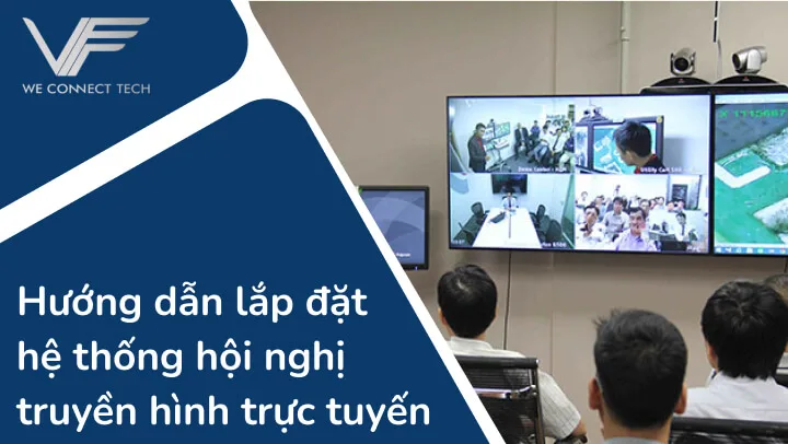 lắp đặt hệ thống hội nghị truyền hình