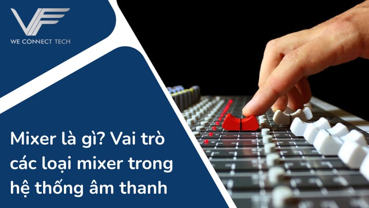 mixer là gì