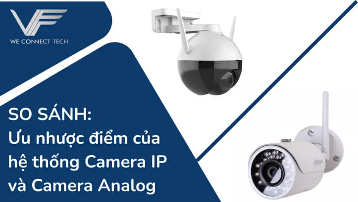 so sánh camera ip và camera analog