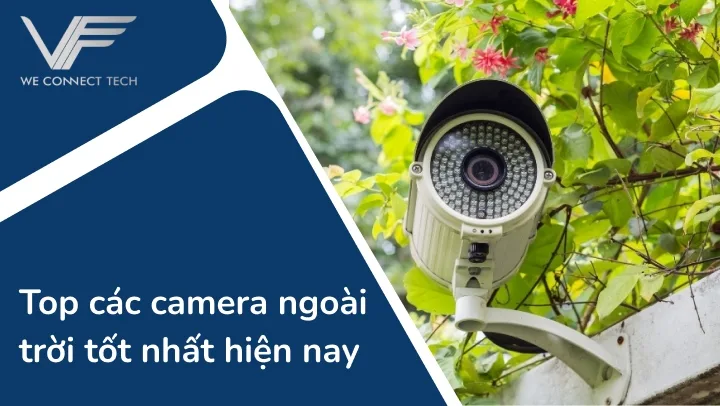 camera ngoài trời tốt nhất