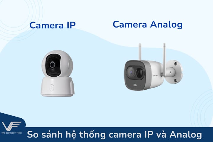 So sánh hệ thống camera IP và camera analog